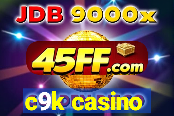 c9k casino
